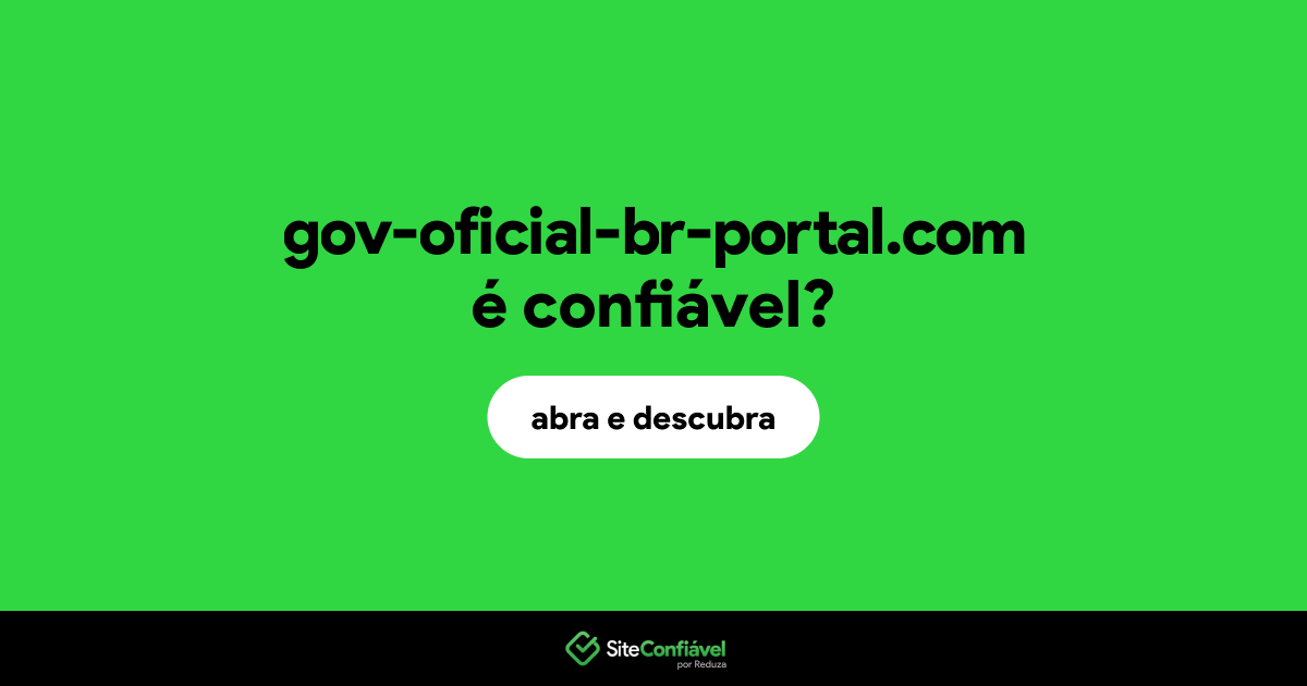 O site gov-oficial-br-portal.com é confiável?