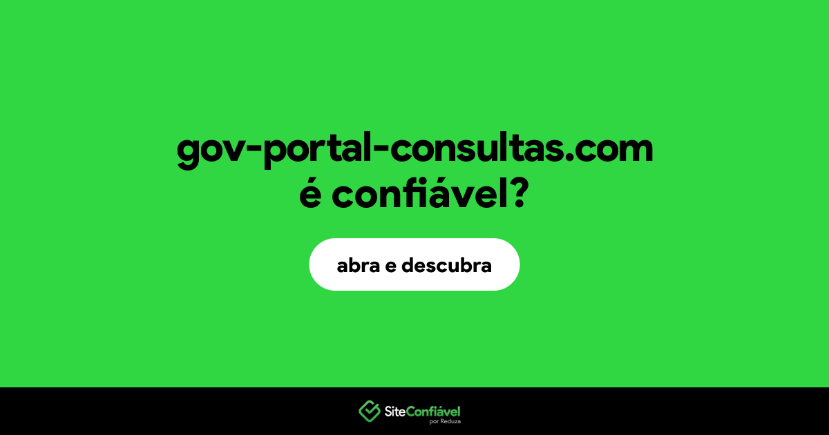 O site gov-portal-consultas.com é confiável?