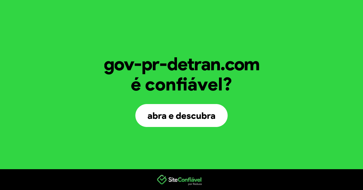 O site gov-pr-detran.com é confiável?