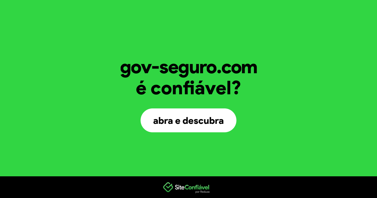 O site gov-seguro.com é confiável?