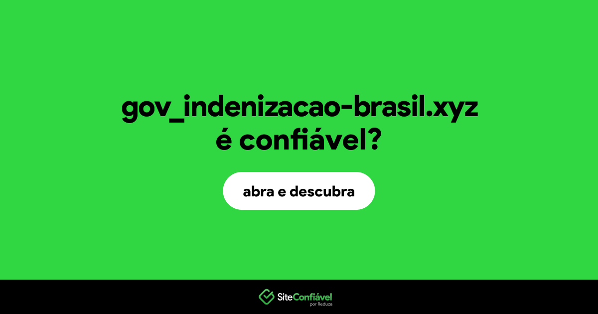 O site gov_indenizacao-brasil.xyz é confiável?