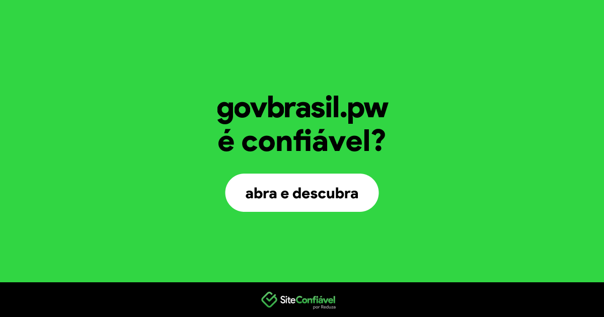 O site govbrasil.pw é confiável?