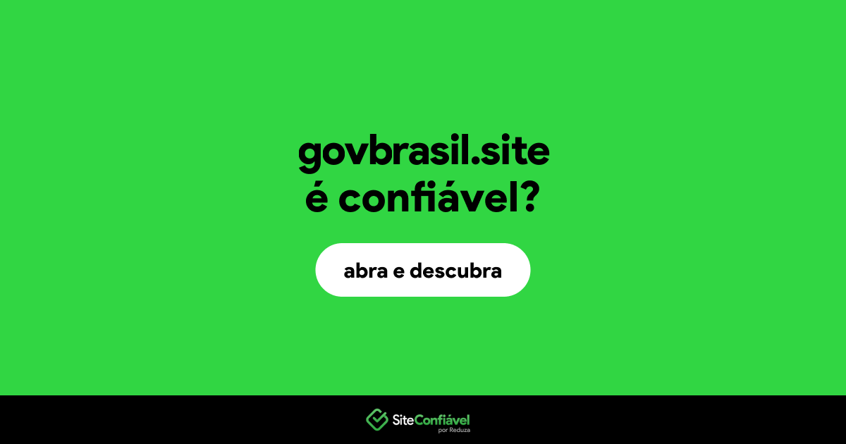 O site govbrasil.site é confiável?