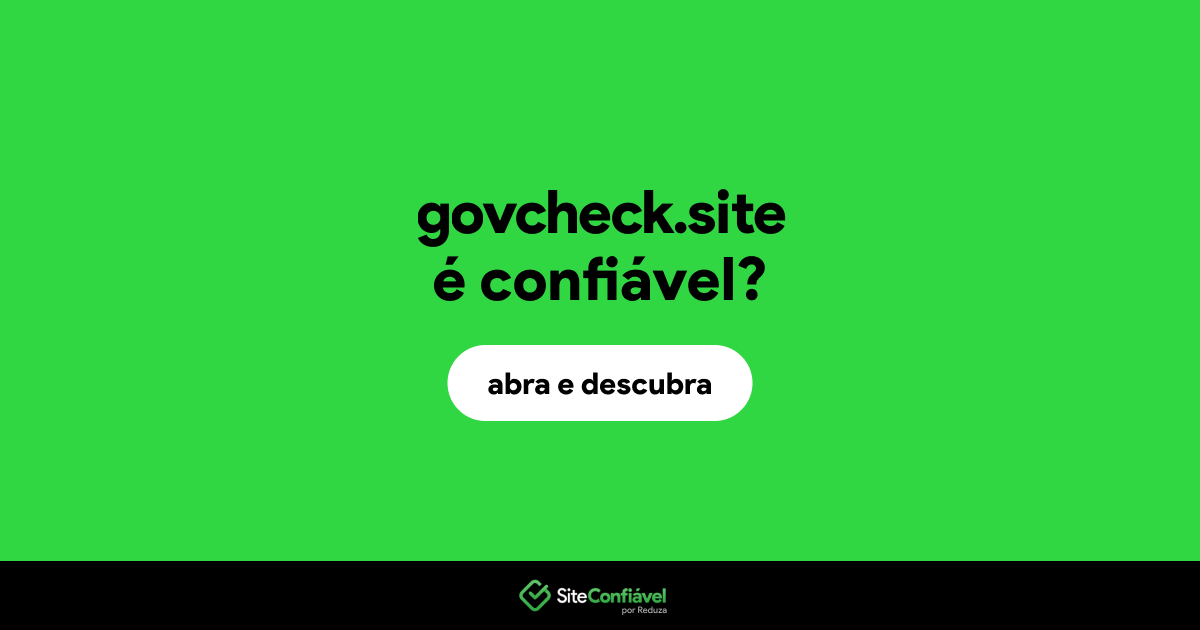 O site govcheck.site é confiável?