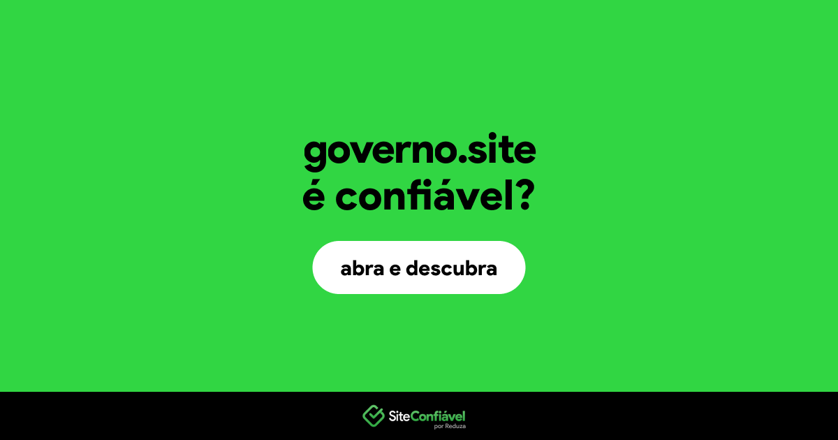 O site governo.site é confiável?