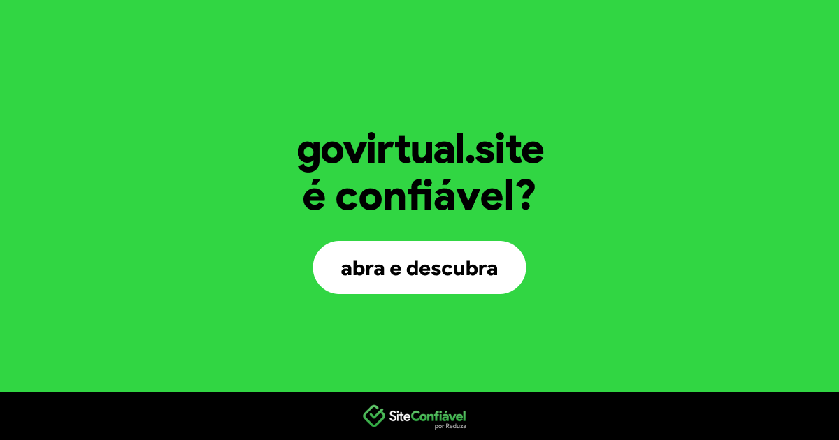 O site govirtual.site é confiável?