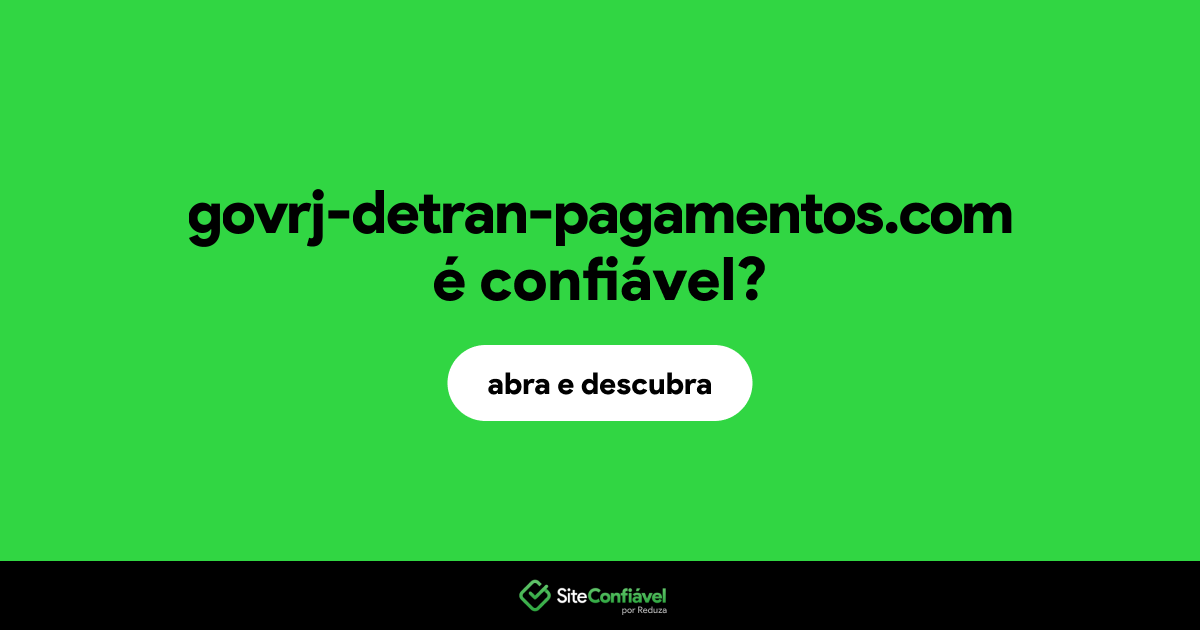 O site govrj-detran-pagamentos.com é confiável?