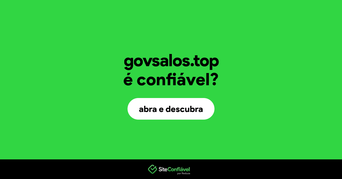 O site govsalos.top é confiável?
