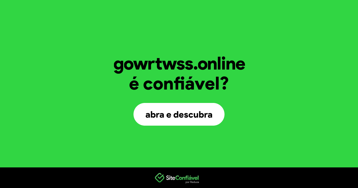 O site gowrtwss.online é confiável?