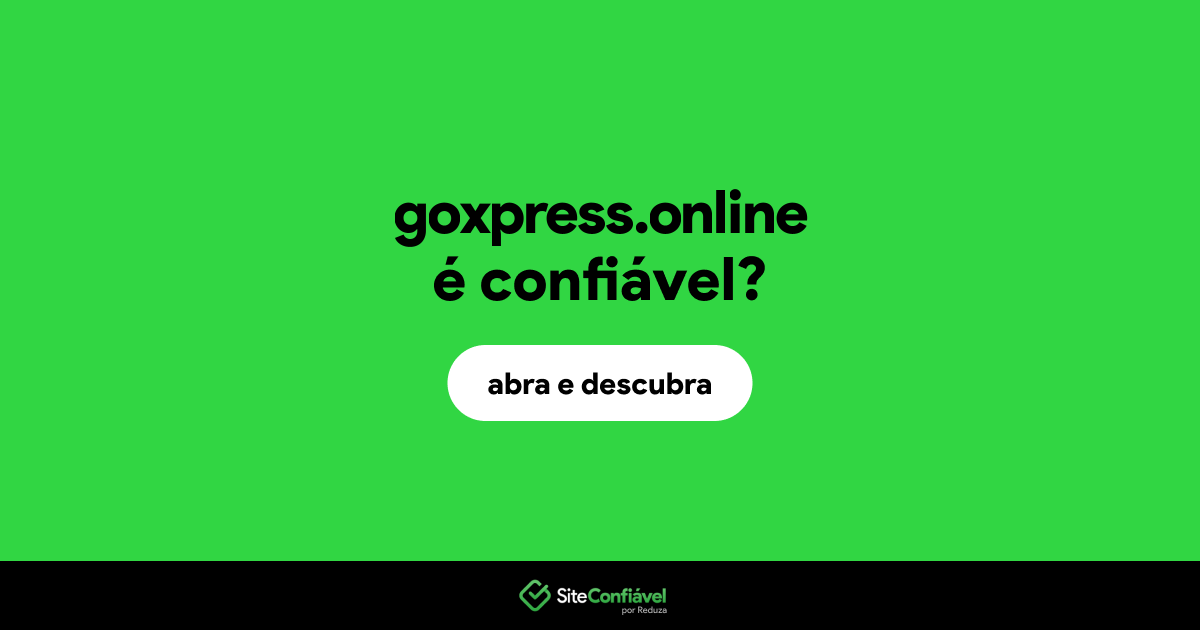 O site goxpress.online é confiável?