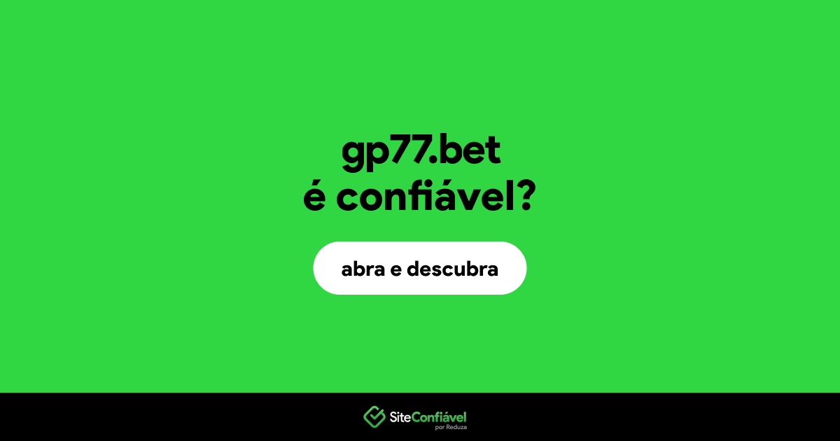O site gp77.bet é confiável?