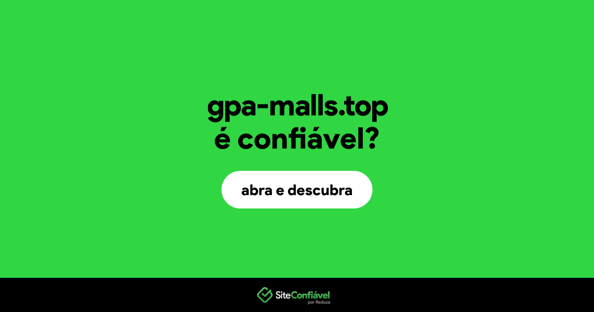 O site gpa-malls.top é confiável?