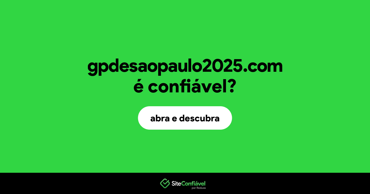 O site gpdesaopaulo2025.com é confiável?