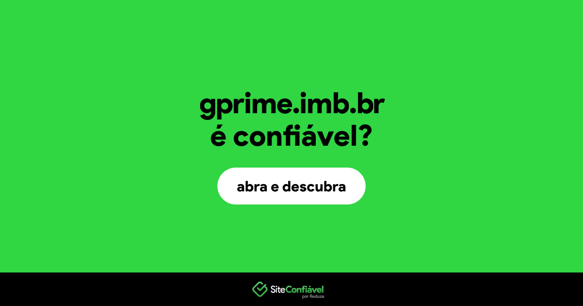 O site gprime.imb.br é confiável?
