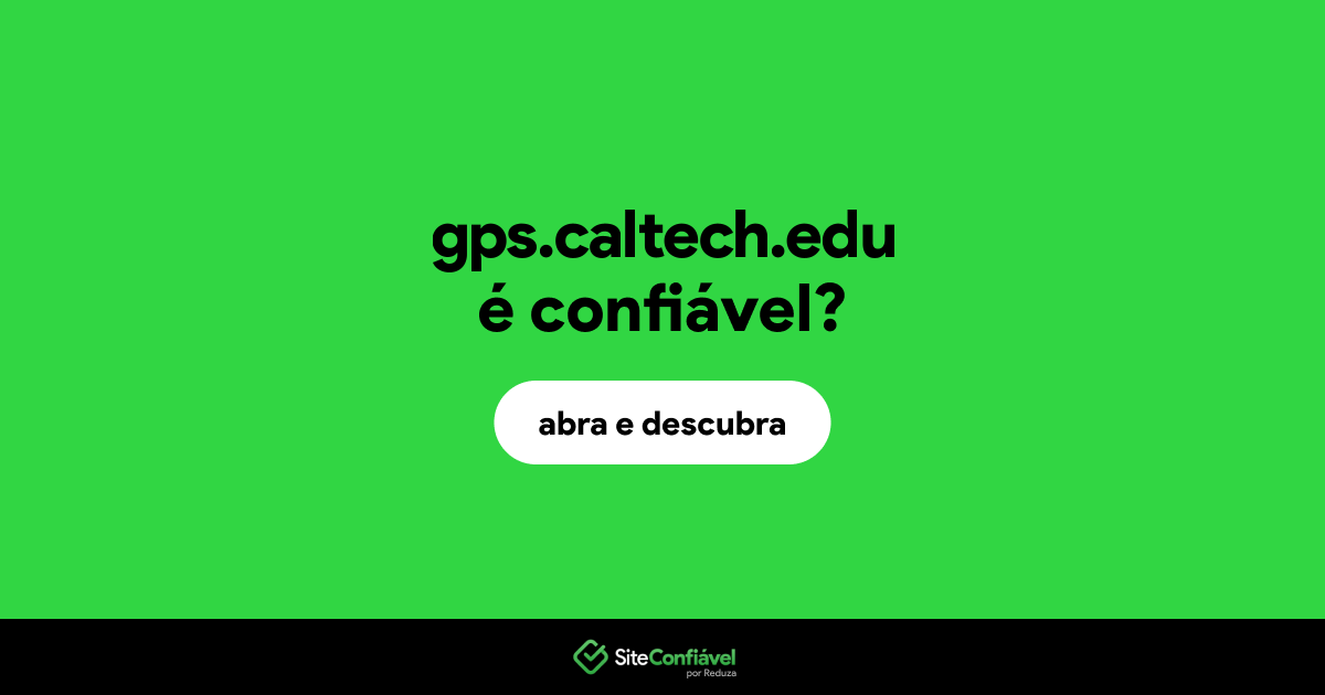 O site gps.caltech.edu é confiável?