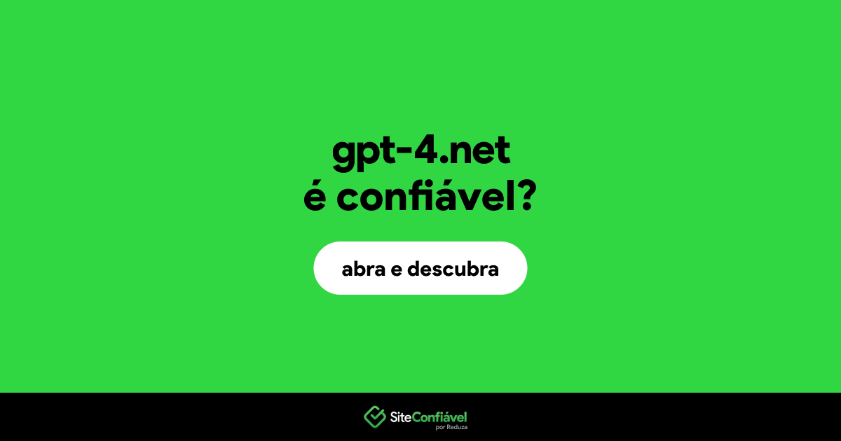 O site gpt-4.net é confiável?