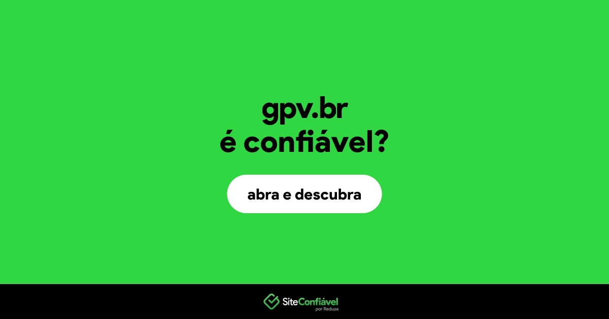 O site gpv.br é confiável?