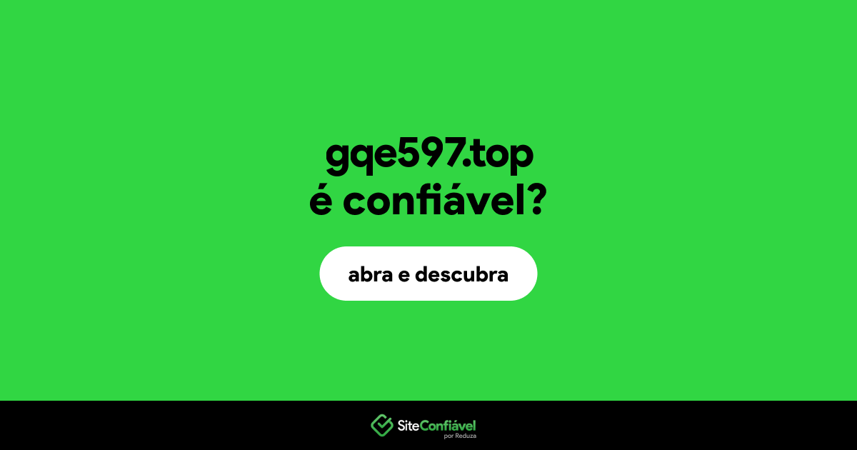 O site gqe597.top é confiável?