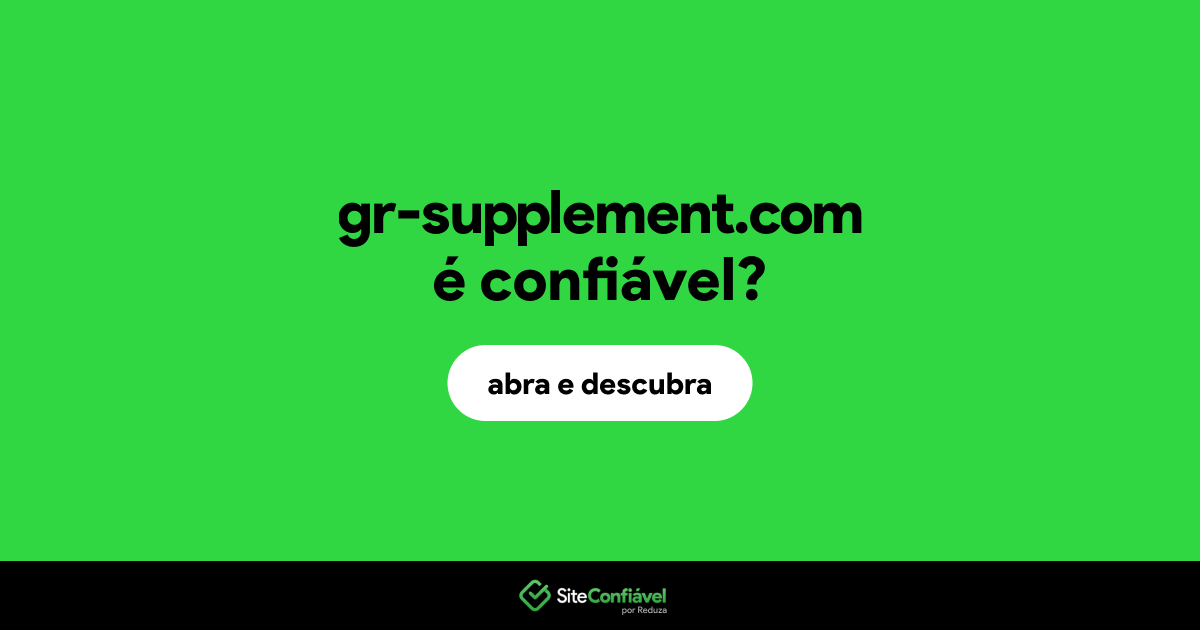 O site gr-supplement.com é confiável?