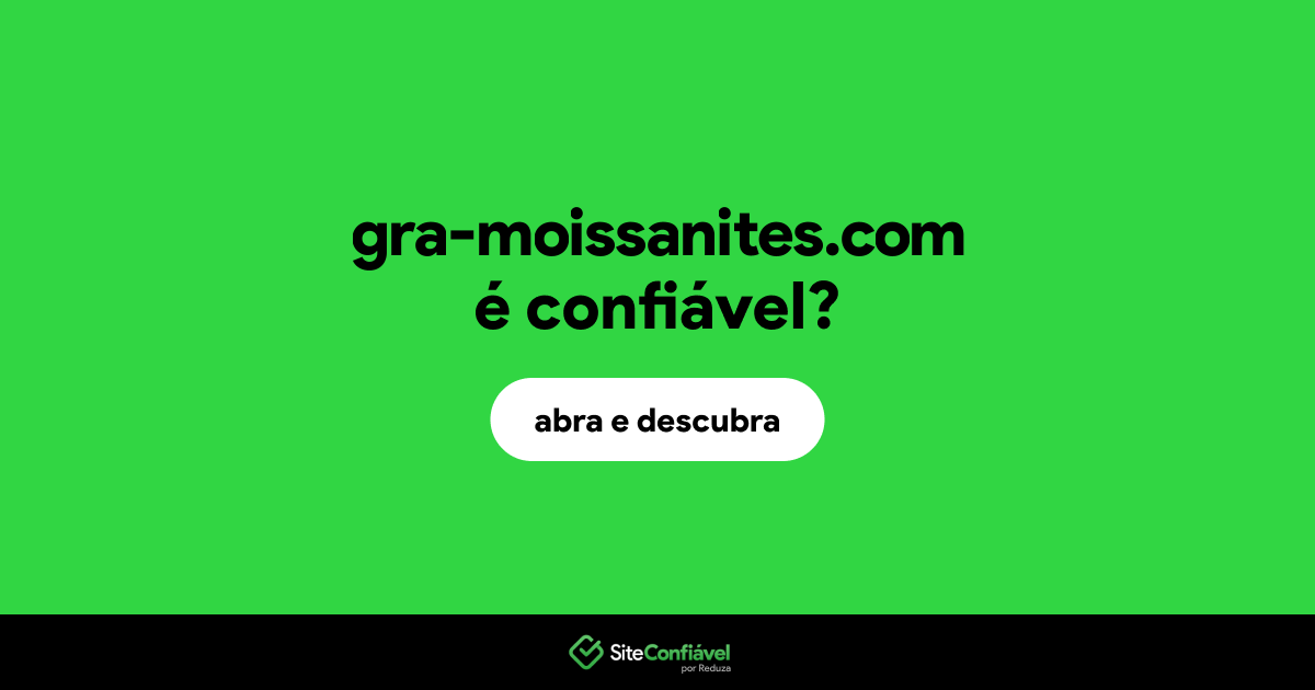 O site gra-moissanites.com é confiável?