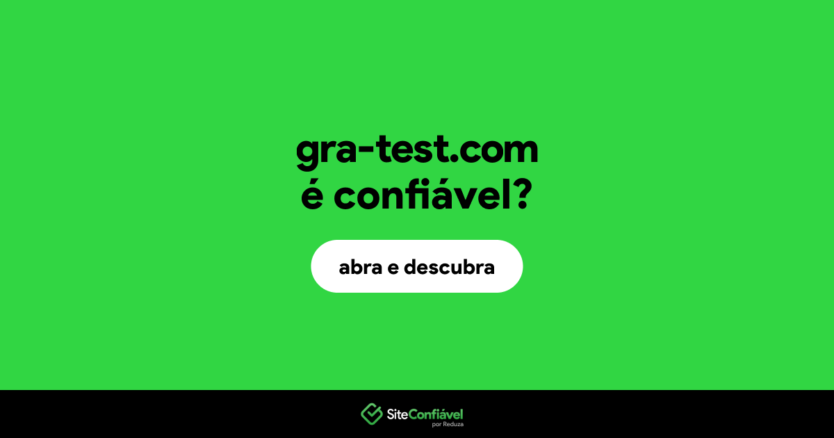 O site gra-test.com é confiável?