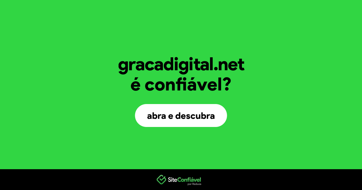 O site gracadigital.net é confiável?