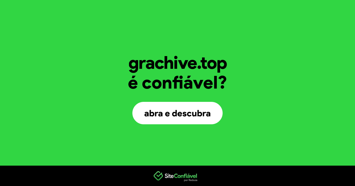 O site grachive.top é confiável?