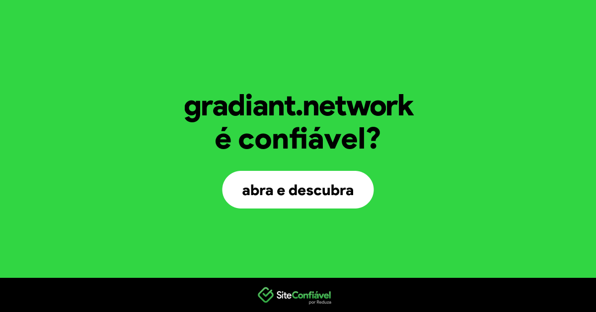 O site gradiant.network é confiável?