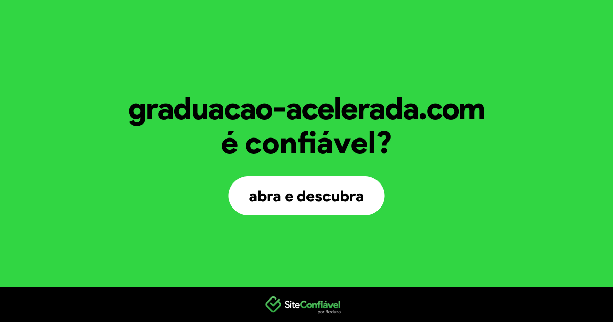 O site graduacao-acelerada.com é confiável?