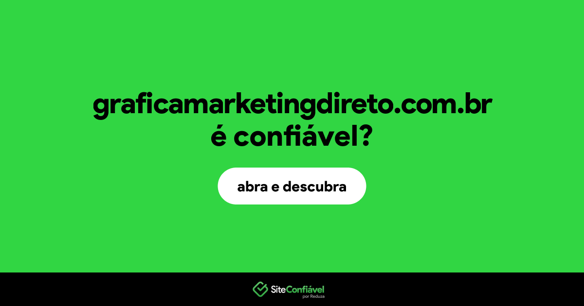 O site graficamarketingdireto.com.br é confiável?