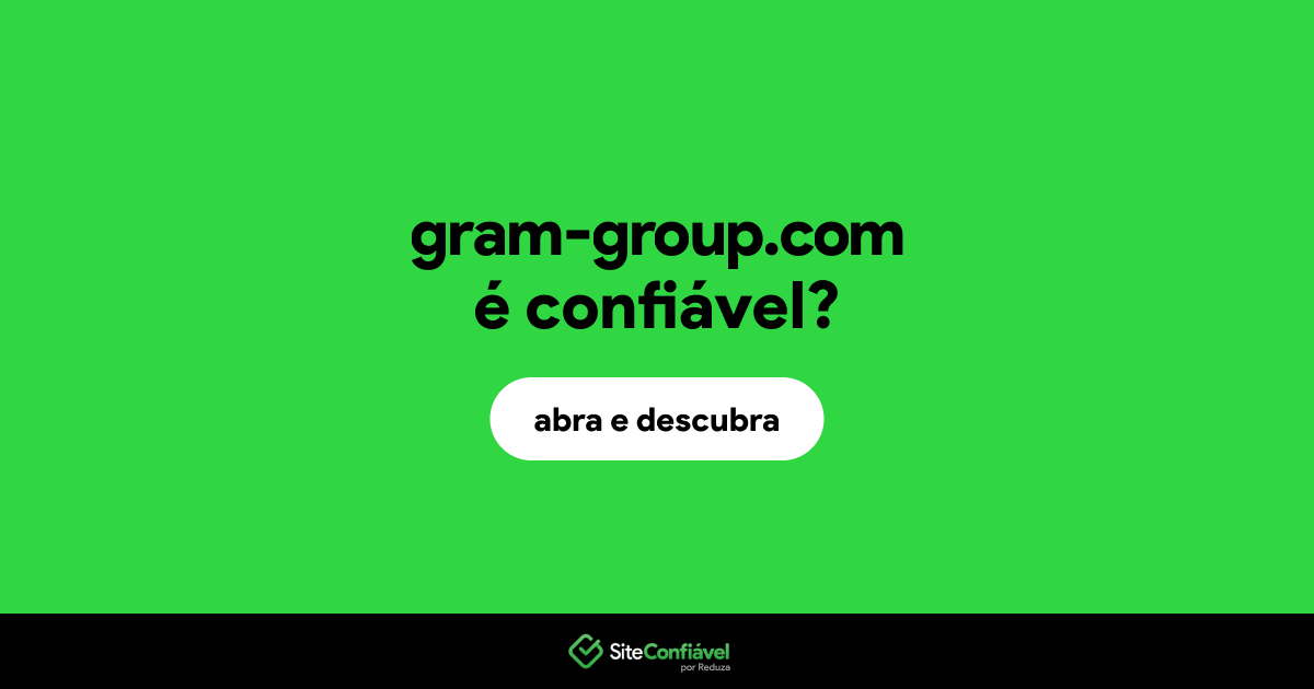 O site gram-group.com é confiável?