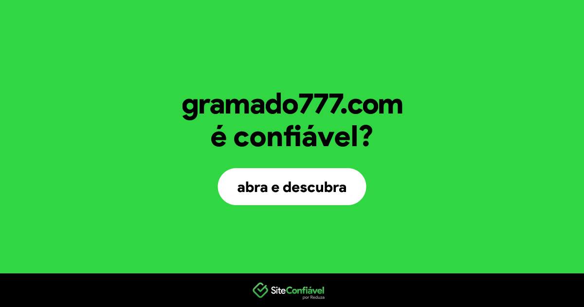 O site gramado777.com é confiável?