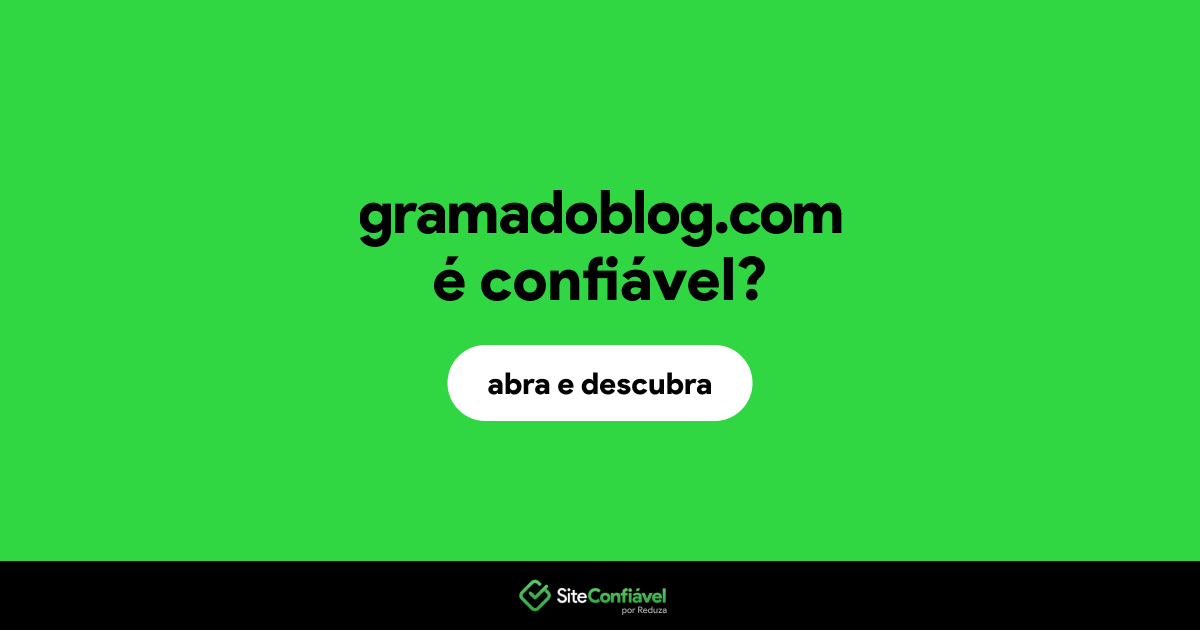 O site gramadoblog.com é confiável?