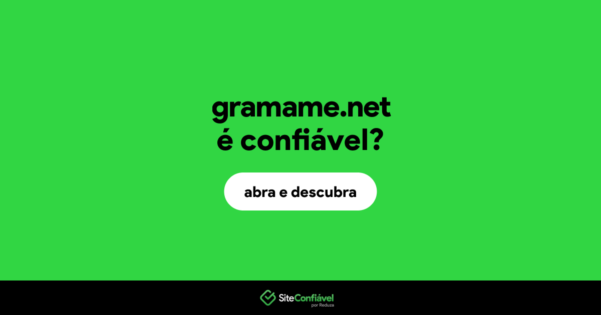 O site gramame.net é confiável?