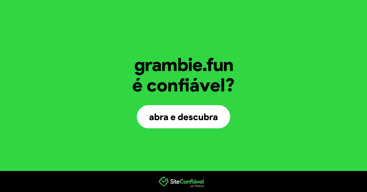 O site grambie.fun é confiável?