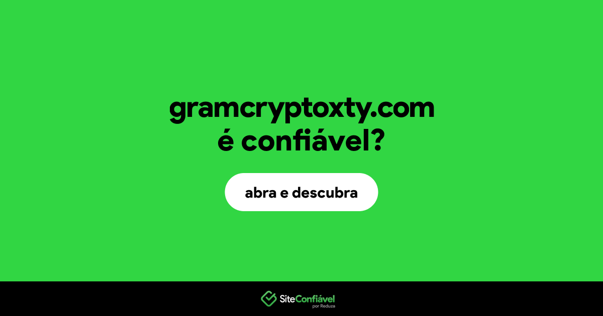 O site gramcryptoxty.com é confiável?