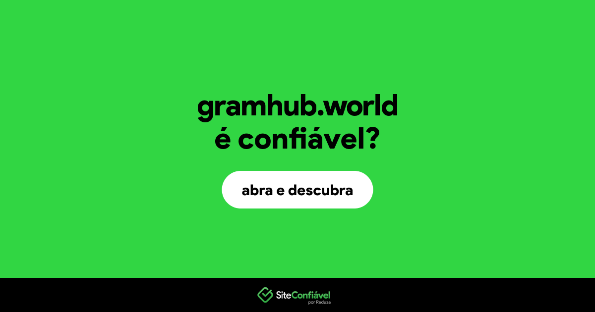 O site gramhub.world é confiável?