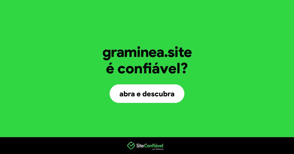 O site graminea.site é confiável?