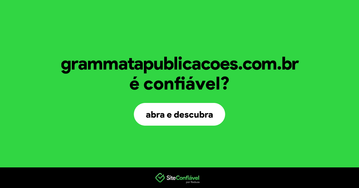 O site grammatapublicacoes.com.br é confiável?