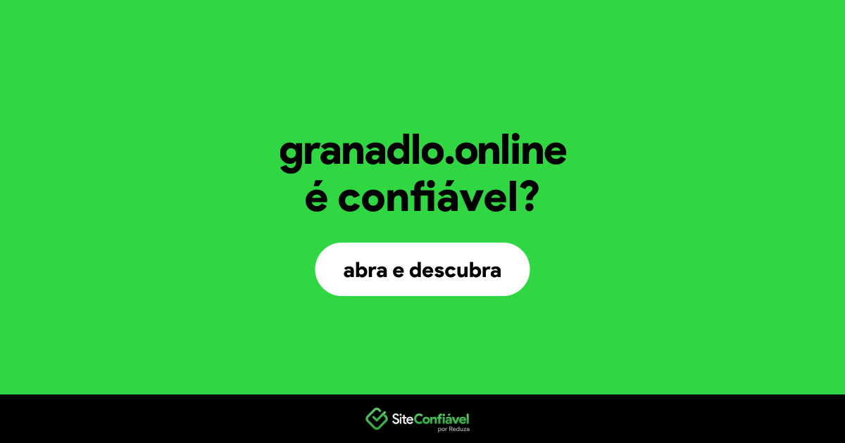 O site granadlo.online é confiável?
