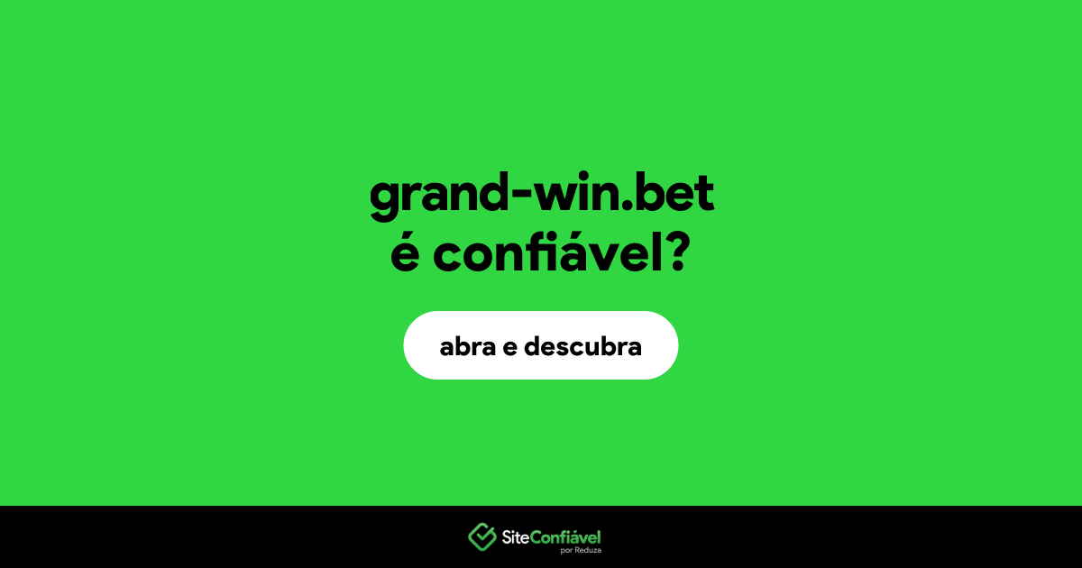 O site grand-win.bet é confiável?