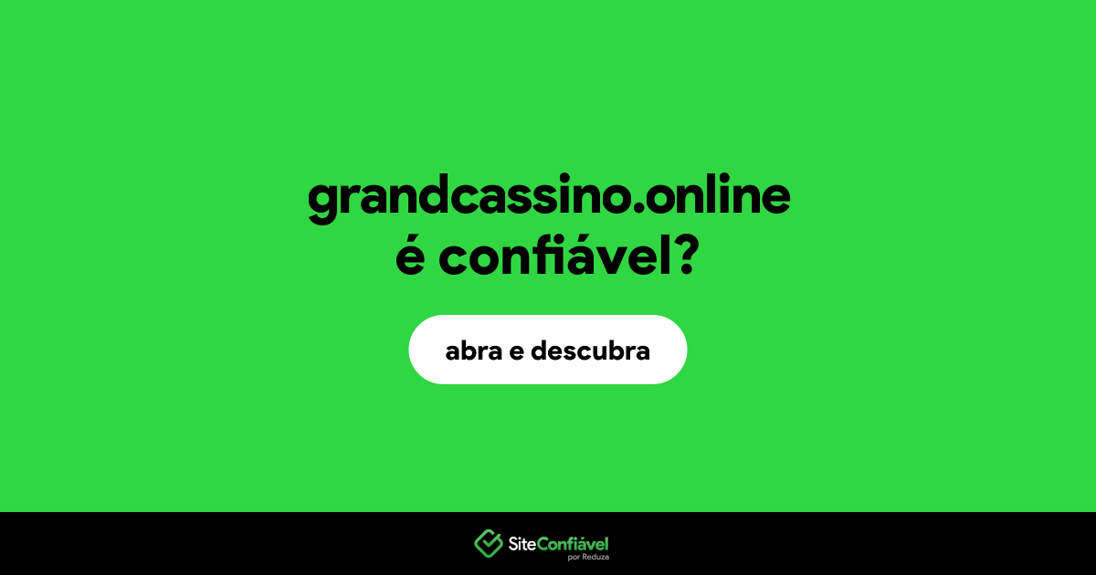 O site grandcassino.online é confiável?