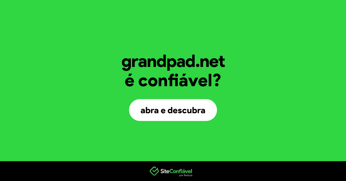 O site grandpad.net é confiável?