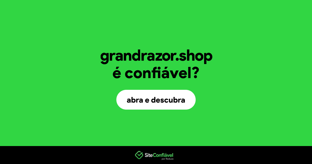 O site grandrazor.shop é confiável?
