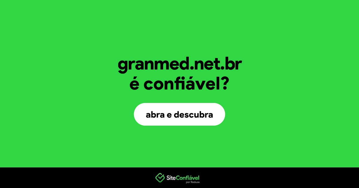 O site granmed.net.br é confiável?