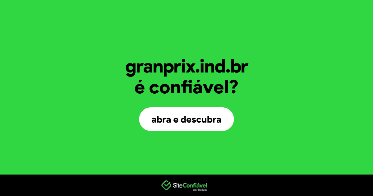 O site granprix.ind.br é confiável?