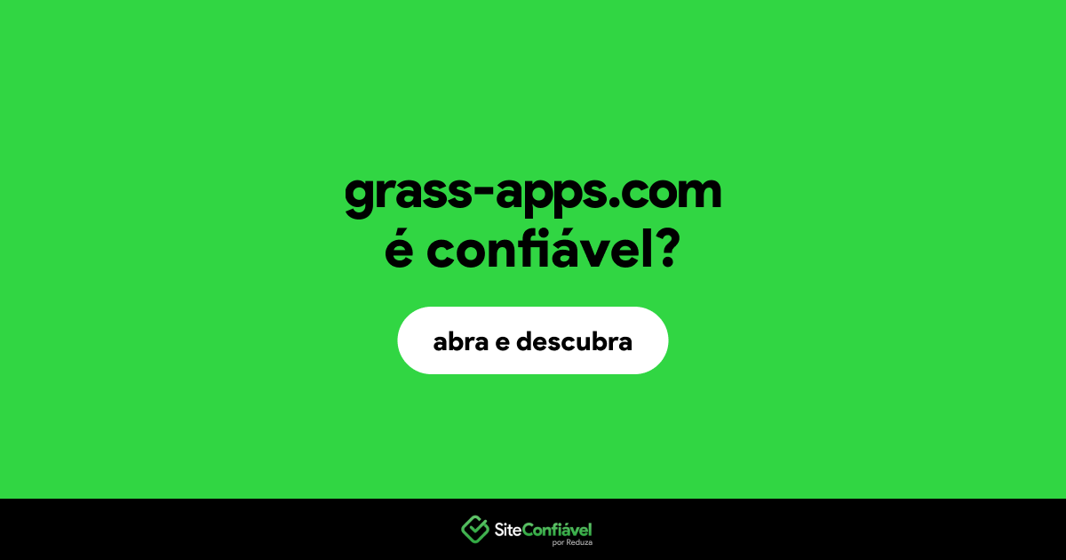 O site grass-apps.com é confiável?