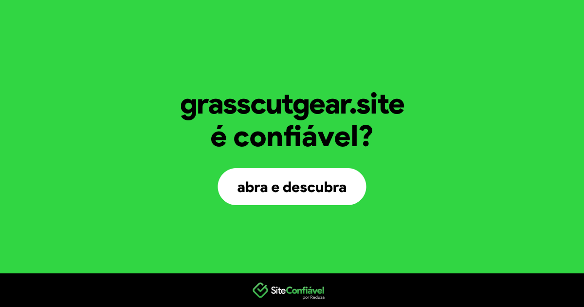 O site grasscutgear.site é confiável?