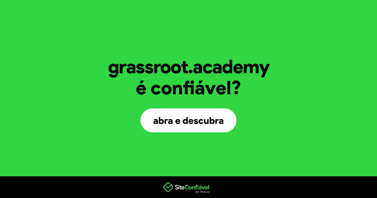 O site grassroot.academy é confiável?