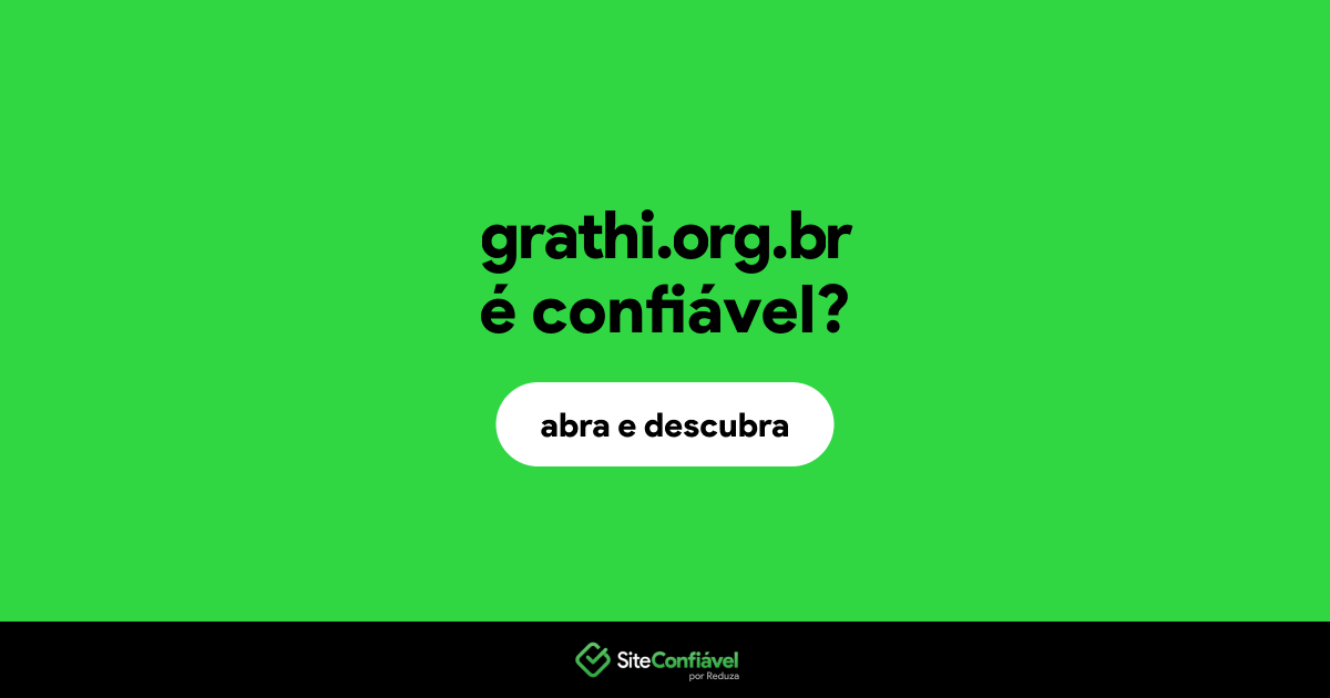 O site grathi.org.br é confiável?